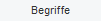 Begriffe
